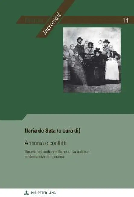 Armonia e conflitti: Dinamiche familiari nella narrativa italiana moderna e contemporanea by Ilaria De Seta
