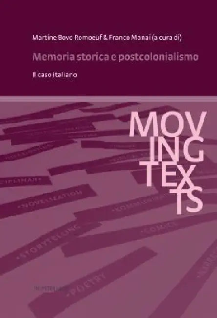 Memoria storica e postcolonialismo: Il caso italiano by Martine Bovo Romoeuf
