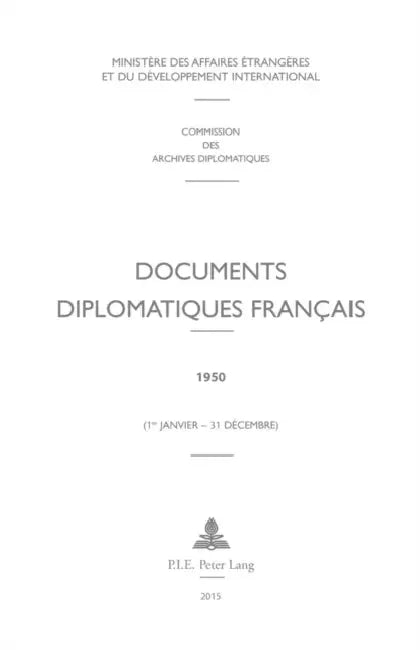 Documents Diplomatiques Français: 1950 (1er Janvier - 31 Décembre) by Ministère Des Affaires Étrangè, Ministère Des Affaires Étrangères