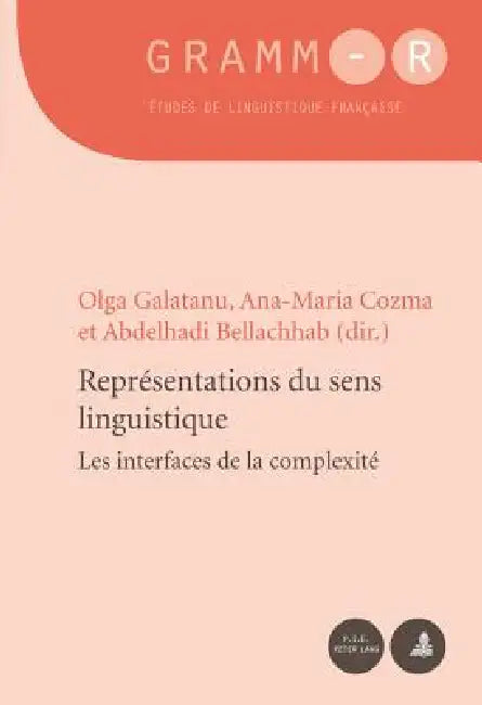 Représentations du sens linguistique: Les interfaces de la complexité by Olga Galatanu