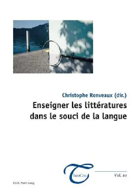Enseigner les littératures dans le souci de la langue by Christophe Ronveaux