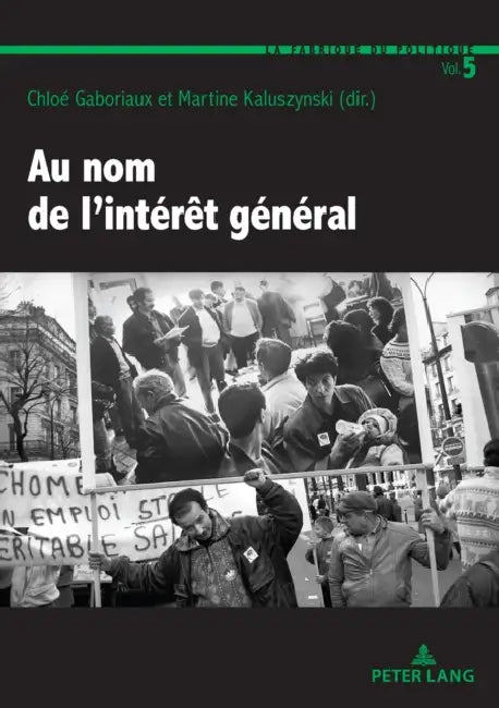 Au Nom de l'Intérêt Général by Chloé Gaboriaux, Martine Kaluszynski
