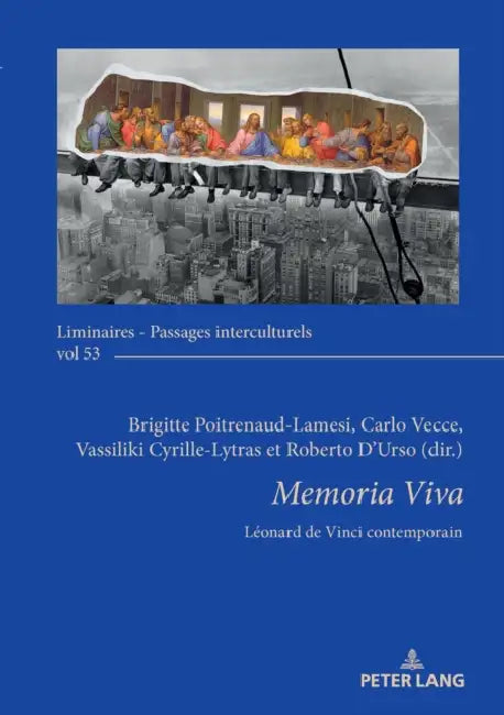 Memoria Viva: Léonard de Vinci contemporain by Carlo Vecce, Brigitte Poitrenaud-Lamesi, Vassiliki Cyrille-Lytras