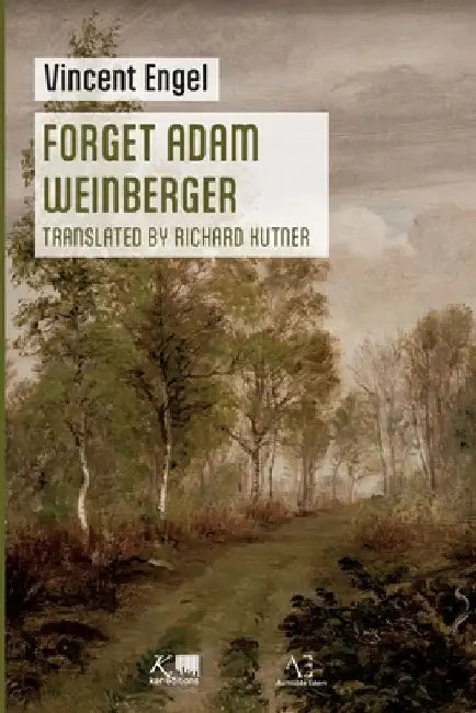 Forget Adam Weinberger by Vincent Engel
