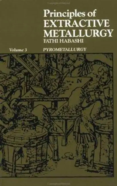 Principles of Extractive Metallurgy by F. Habashi