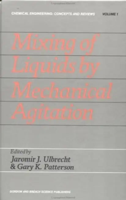 Mixing Liquids By Mechnanical Agitation by Jaromir J. Ulbrecht