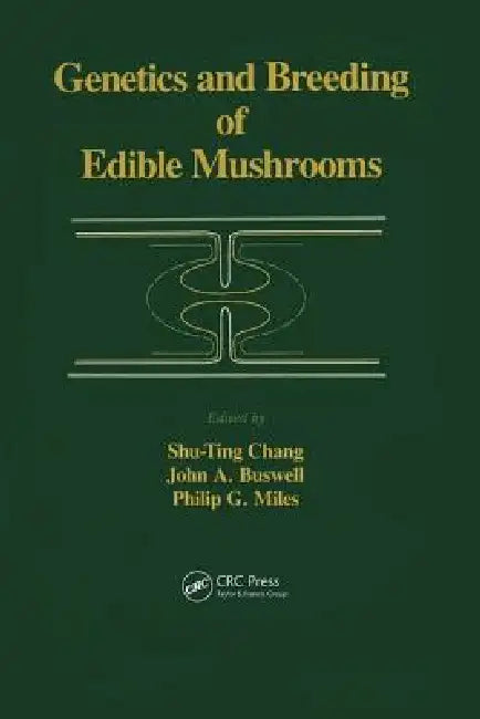 Genetics and Breeding of Edible Mushrooms by A. C. Chang