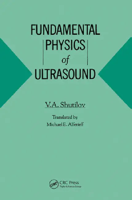 Fundamental Physics of Ultrasound by Shutilov