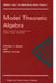 Model Theoretic Algebra with Particular Emphasis on Fields, Rings, Modules by Christian U. Jensen, Helmt Lenzing