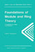 Foundations of Module and Ring Theory by Robert Wisbauer