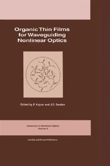 Organic Thin Films for Waveguiding Nonlinear Optics by F. Kajzar