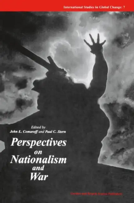 Perspectives on Nationalism and War by J. Comaroff