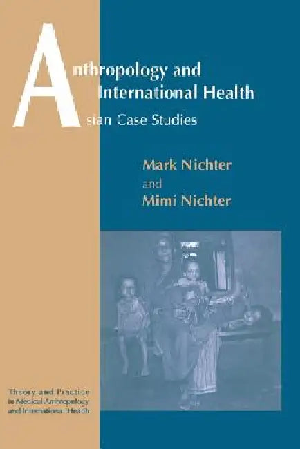 Anthropology and International Health by Mark Nichter