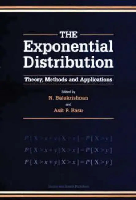 Exponential Distribution: Theory, Methods and Applications by K. Balakrishnan
