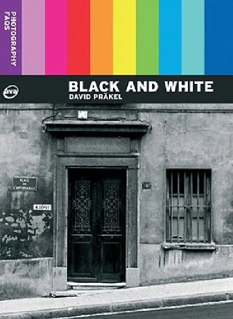 Photography Faqs: Black and White by David Präkel