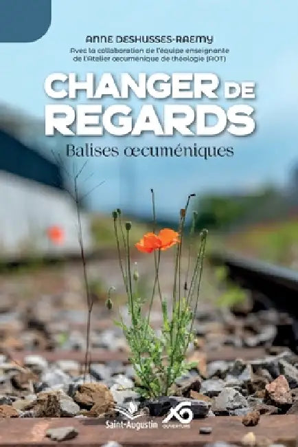 Changer de regards: Balises oecuméniques by Anne Deshusses-Raemy