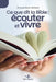 Ce que dit la Bible: écouter et vivre by François-Xavier Amherdt