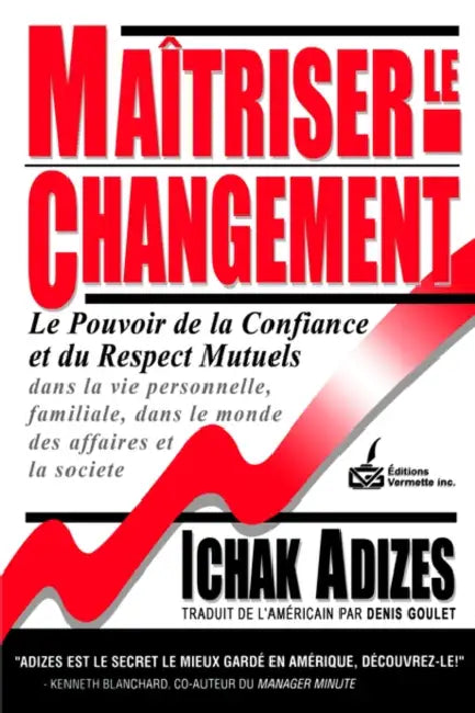 Maitriser Le Changement / Mastering Change by Ichak Adizes