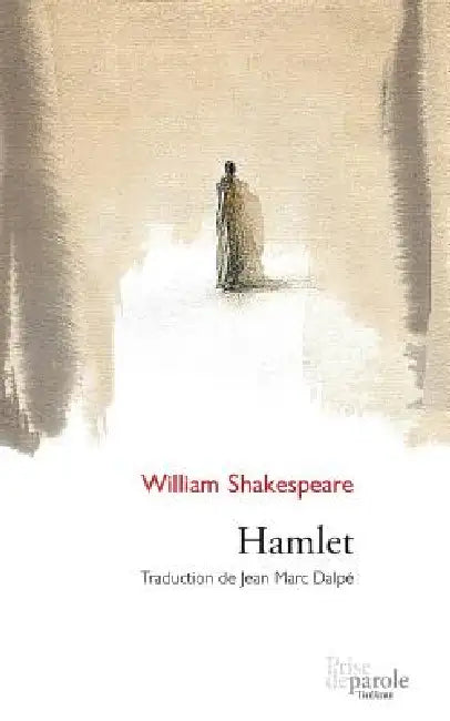 Hamlet by Jean Marc Dalpé, William Shakespeare