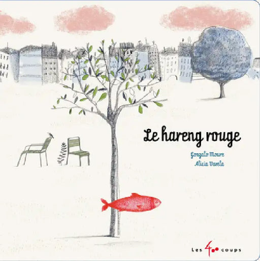 Le Hareng Rouge by Gonzalo Moure, Alicia Varela, Jude Des Chênes