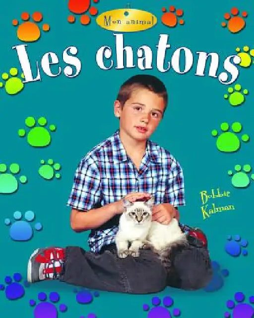 Les Chatons by Niki Walker, Bobbie Kalman, Marc Crabtree