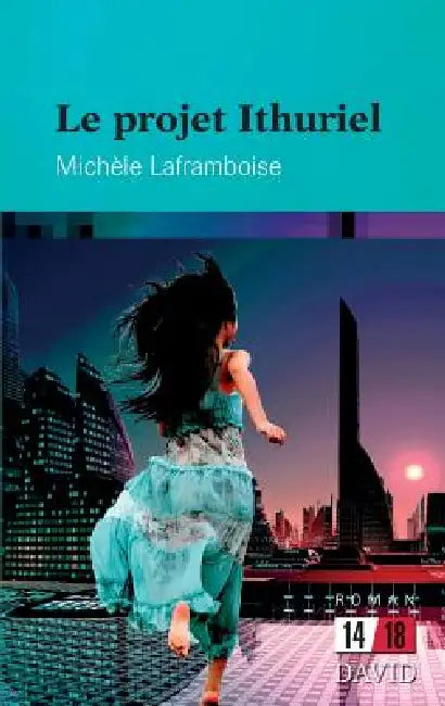 Le projet Ithuriel by Michèle Laframboise