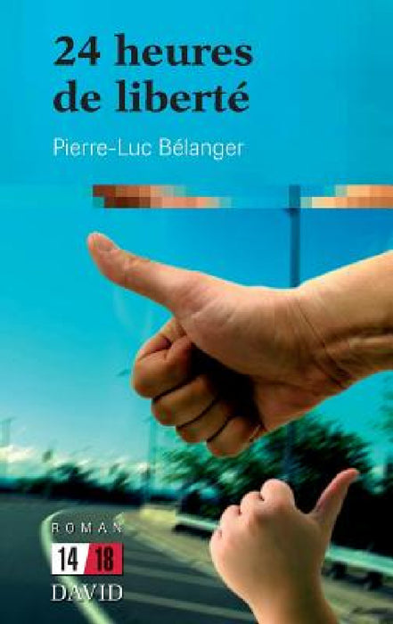 24 heures de liberté by Pierre-Luc Bélanger