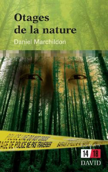 Otages de la nature by Daniel Marchildon