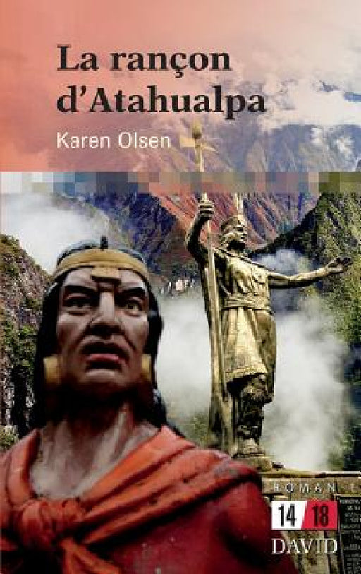La rançon d'Atahualpa by Karen Olsen
