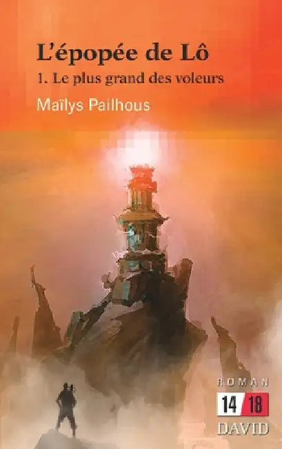 Le plus grand des voleurs: L'épopée de Lô by Maïlys Pailhous