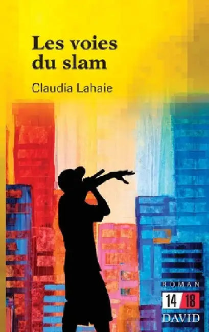 Les voies du slam by Claudia Lahaie
