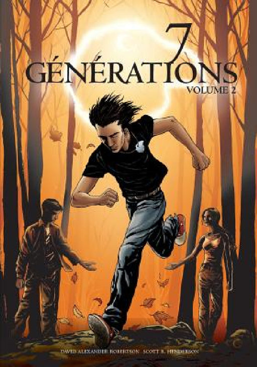 7 Générations: Volume 2 by David Alexander Robertson, Scott Henderson