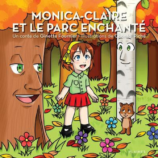 Monica-Claire et le parc enchanté by Ginette Fournier, Chantal Piché