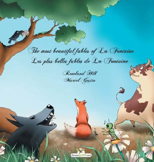 The most beautiful fables of La Fontaine - Les plus belles fables de La Fontaine by Jean La Fontaine