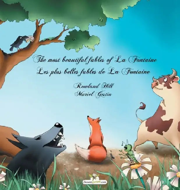 The most beautiful fables of La Fontaine - Les plus belles fables de La Fontaine by Jean La Fontaine