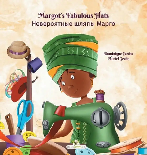 Margot's Fabulous Hats - Невероятные шляпы М
 by Dominique Curtiss