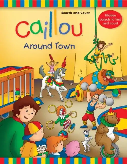 Caillou: Around Town: Search and Count Book by Anne Paradis