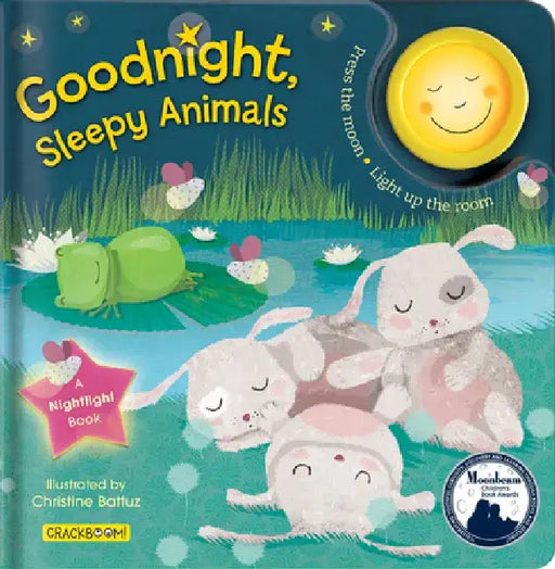Goodnight, Sleepy Animals: A Nightlight Book (Mom's Choice Awards Winner and Moonbeam Children's Book Awards Winner!) by Christine Battuz