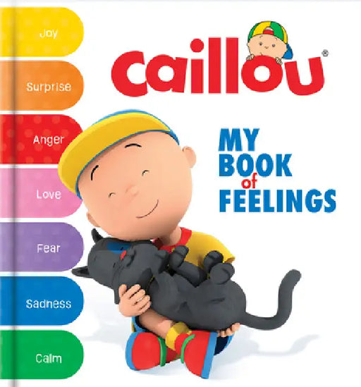 Caillou: My Book of Feelings by Crackboom! Books, Dominique Payette, Wildbrain