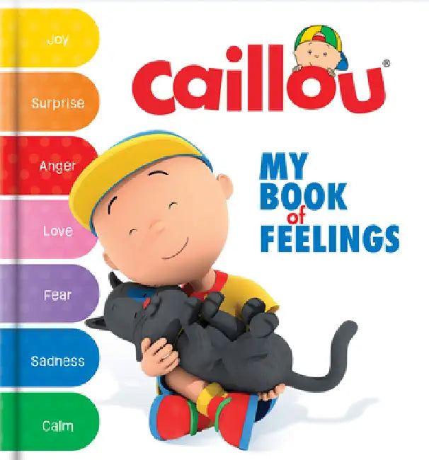 Caillou: My Book of Feelings by Crackboom! Books, Dominique Payette, Wildbrain