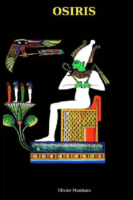 Osiris - la légende des Dieux by Olivier Manitara