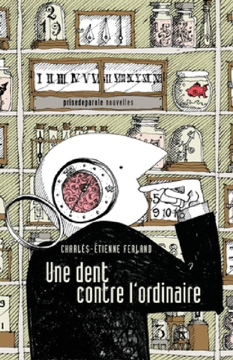 Une dent contre l'ordinaire by Charles-Étienne Ferland