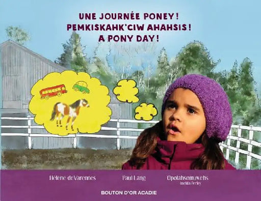 Une journée poney! / Pemkiskahk'ciw ahahsis! / A pony day! by Hélène Devarennes