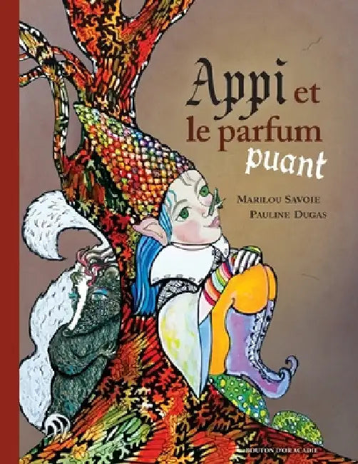 Appi et le parfum puant by Marilou Savoie