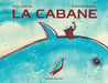 La cabane by Katia Canciani