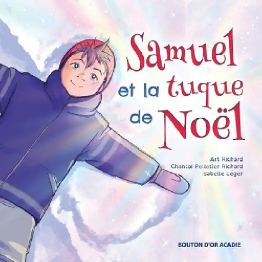 Samuel et la tuque de Noël by Art Richard