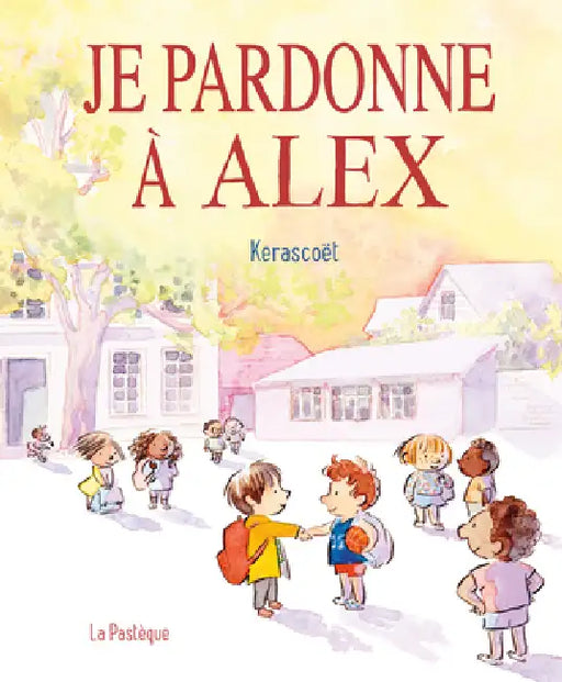 Je Pardonne À Alex by Kerascoët