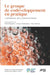 Le groupe de codéveloppement en pratique: L'expérience des codéveloppeurs by François Vandercleyen, Pierre Meurens, Michel Desjardins