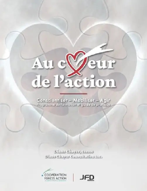Au coeur de l'action: Programme de formation et guide de pratique by Diane Chayer