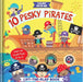 10 Pesky Pirates: A Lift-The-Flap Book